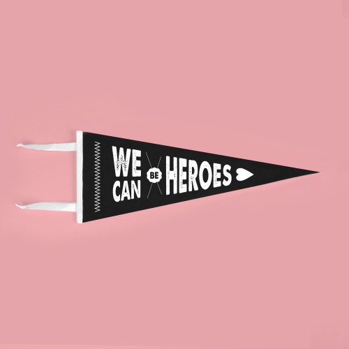 Banderín We can be Heroes